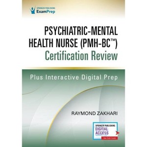 Psychiatric-Mental Health Nurse Certification Review - by  Raymond Zakhari (Paperback) - 1 of 1