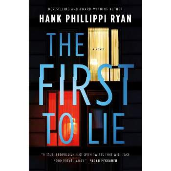 The First to Lie - by  Hank Phillippi Ryan (Paperback)
