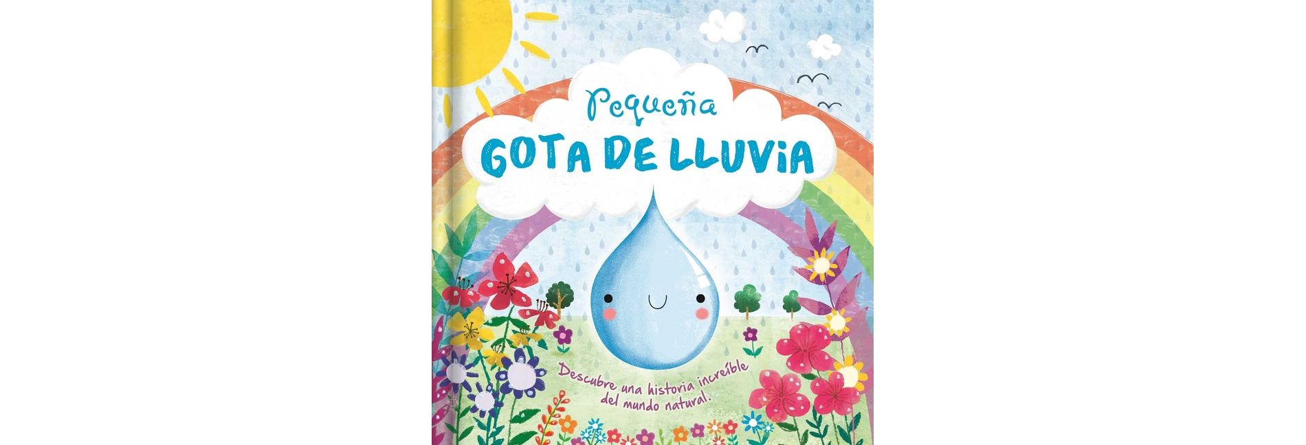 Historias de la Naturaleza: Pequeña Gota de Lluvia - by  Igloobooks (Board Book)