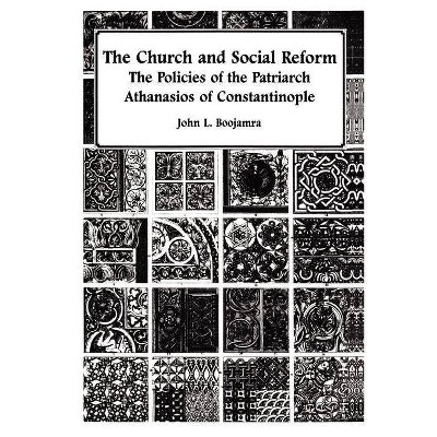 The Church and Social Reform - by  John L Boojamra (Paperback)