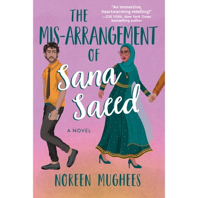 The Mis-Arrangement of Sana Saeed - by  Noreen Mughees (Paperback)