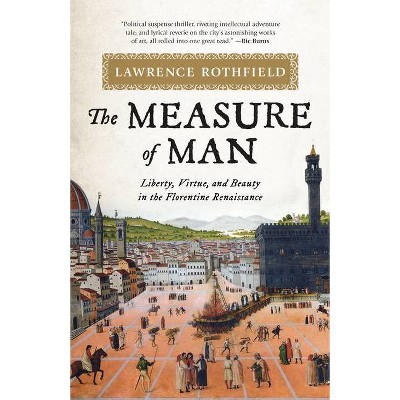 The Measure of Man - by  Lawrence Rothfield (Hardcover)