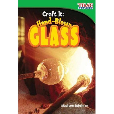 Craft It - (Time for Kids Nonfiction Readers: Level 2.4) 2nd Edition by  Madison Spielman (Paperback)