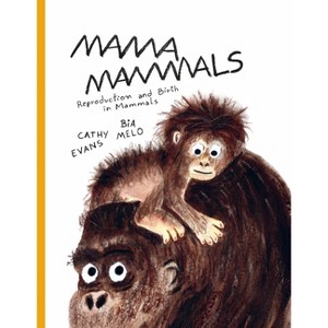 Mama Mammals - by  Cathy Evans (Hardcover) - 1 of 1