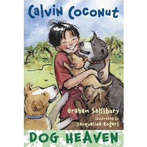 Calvin Coconut: Dog Heaven - by  Graham Salisbury (Paperback) - 1 of 1