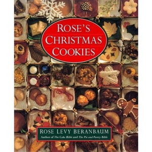 Rose's Christmas Cookies - by  Rose Levy Beranbaum (Hardcover) - 1 of 1