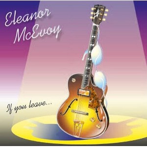 Eleanor McEvoy - If You Leave... (CD) - 1 of 1