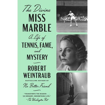 The Divine Miss Marble - by  Robert Weintraub (Paperback)