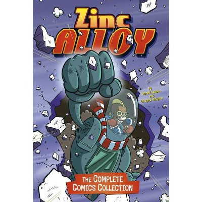 Zinc Alloy - (Stone Arch Graphic Novels) by  Donald Lemke (Paperback)