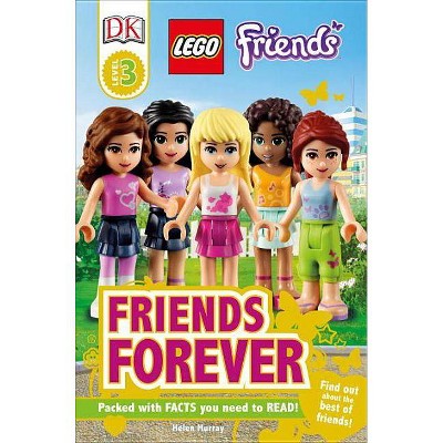 DK Readers L3: Lego(r) Friends: Friends Forever - (DK Readers: Level 3) by  Helen Murray (Paperback)