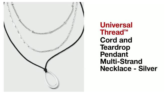 Cord and Teardrop Pendant Multi-Strand Necklace - Universal Thread&#8482; Silver, 2 of 8, play video