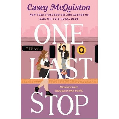 One Last Stop - by Casey Mcquiston (Paperback)