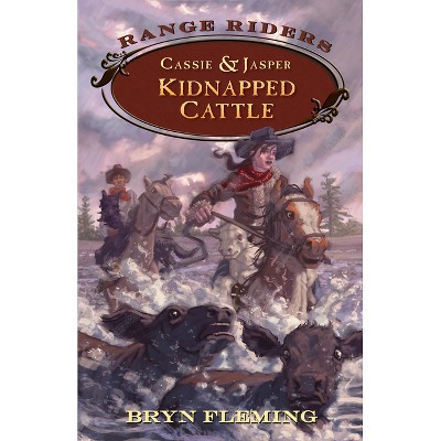 Cassie and Jasper: Kidnapped Cattle - (Range Riders) by  Bryn Fleming (Hardcover)