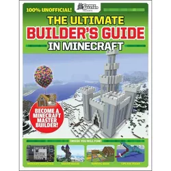 Gamesmasters Presents: The Ultimate Minecraft Builder's Guide (Media Tie-In) - by  Future Publishing (Paperback)