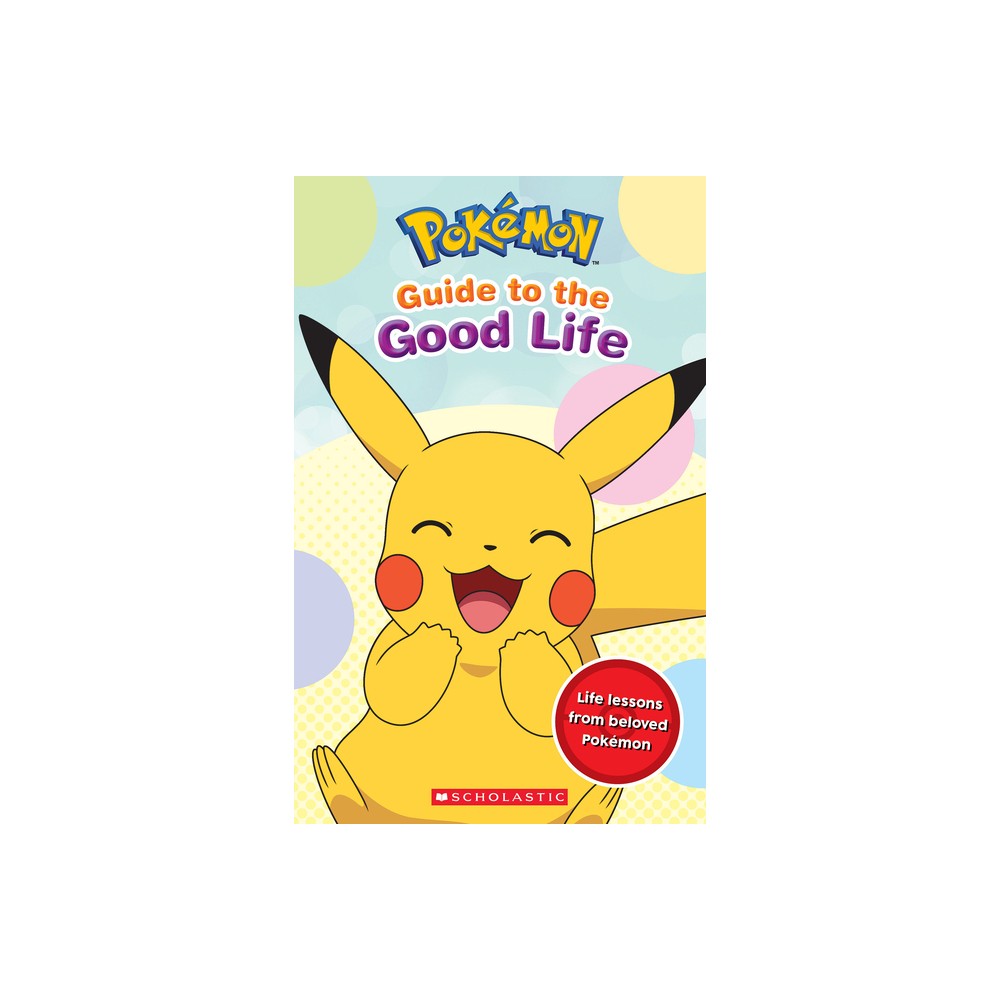 Pokemon: Guide to the Good Life - by Simcha Whitehill (Paperback)