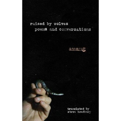 Raised by Wolves - by  Amang (Paperback)