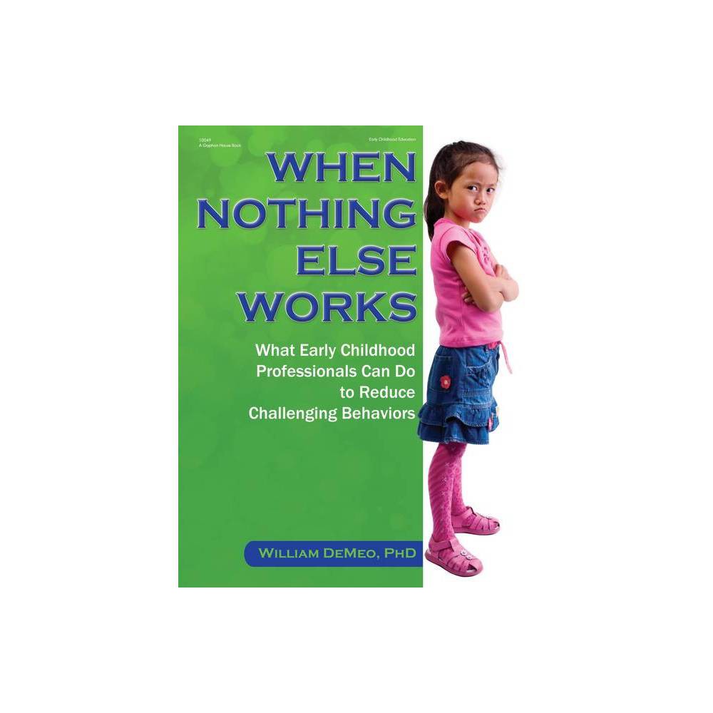 ISBN 9780876594803 product image for When Nothing Else Works - by William Demeo (Paperback) | upcitemdb.com