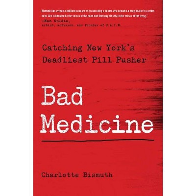 Bad Medicine - by  Charlotte Bismuth (Hardcover)