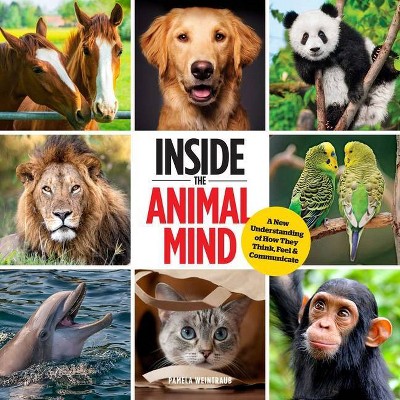 Inside the Animal Mind - by  Pamela Weintraub (Hardcover)