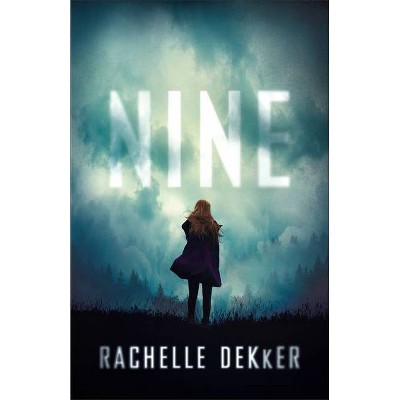 Nine - by  Rachelle Dekker (Paperback)