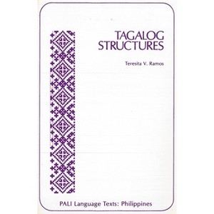 Tagalog Structures - (Pali Language Texts--Philippines) by  Teresita V Ramos (Paperback) - 1 of 1