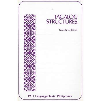 Tagalog Structures - (Pali Language Texts--Philippines) by  Teresita V Ramos (Paperback)