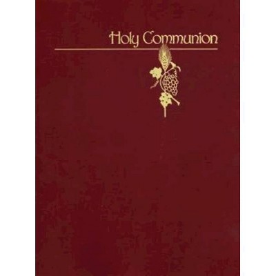 Holy Communion - (Supplemental Worship Resources) by  Hoyt L Hickman (Paperback)