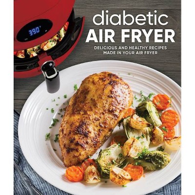 Diabetic Air Fryer - by  Publications International Ltd (Hardcover)