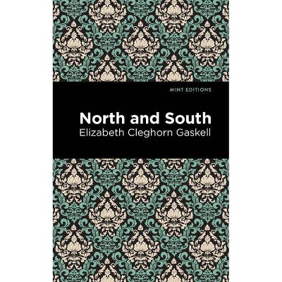 North and South - (Mint Editions) by  Elizabeth Cleghorn Gaskell (Hardcover)