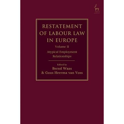 Restatement of Labour Law in Europe - by  Bernd Waas & Guus Heerma Van Voss (Hardcover)