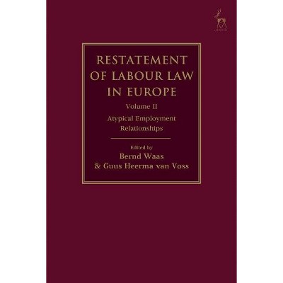 Restatement of Labour Law in Europe - by  Bernd Waas & Guus Heerma Van Voss (Hardcover)