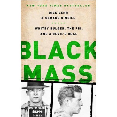 Black Mass - by  Dick Lehr & Gerard O'Neill (Paperback)