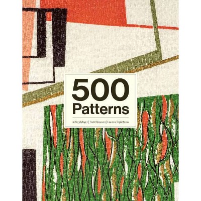 500 Patterns - by  Jeffrey Mayer & Todd Conover & Lauren Tagliaferro (Paperback)