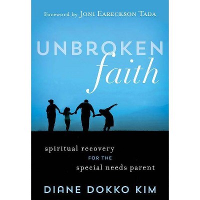 Unbroken Faith - by  Diane Dokko Kim (Paperback)