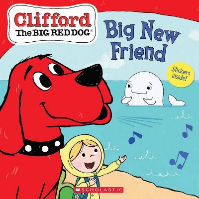 Big New Friend (Clifford the Big Red Dog Storybook) - by  Meredith Rusu (Paperback)