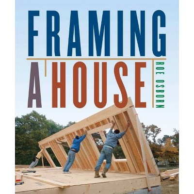 Framing a House - by  Roe Osborn (Paperback)