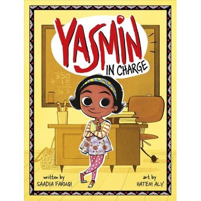 Yasmin in Charge : Yasmin the Teacher / Yasmin the Chef / Yasmin the Zookeeper / Yasmin the Superhero - by Saadia Faruqi (Paperback)