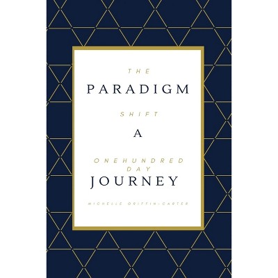 The Paradigm Shift - by  Michelle Griffin-Carter (Paperback)