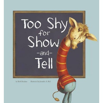 Too Shy for Show-And-Tell - (Little Boost) by  Beth Bracken (Hardcover)