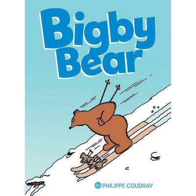 Bigby Bear - by  Philippe Coudray (Hardcover)