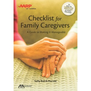 Aba/AARP Checklist for Family Caregivers - by  Sally Balch Hurme (Paperback) - 1 of 1