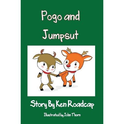 Pogo and Jumpsut - by  Ken Roadcap (Paperback)