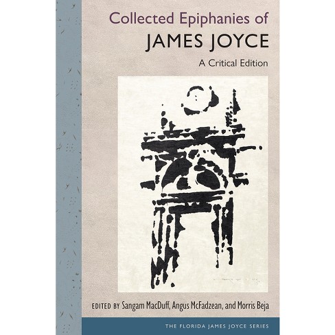 Collected Epiphanies Of James Joyce - (florida James Joyce) : Target