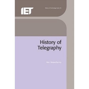A History of Telegraphy - (History and Management of Technology) by  Ken Beauchamp (Hardcover) - 1 of 1