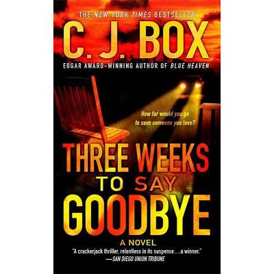 Three Weeks to Say Goodbye - by  C J Box (Paperback)