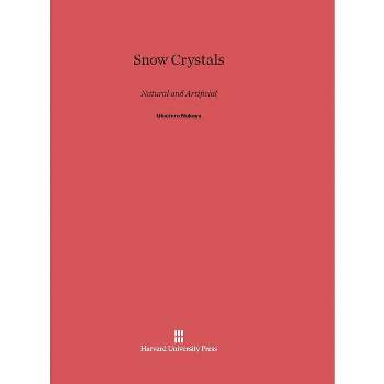 Snow Crystals - by  Ukichiro Nakaya (Hardcover)