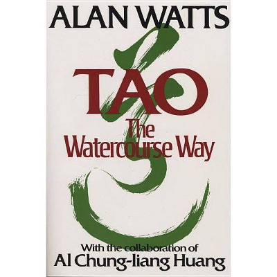  Tao: The Watercourse Way - by  Alan Watts (Paperback) 