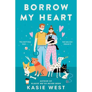 Borrow My Heart - by  Kasie West (Paperback)