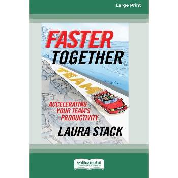 Faster Together - by  Laura Stack (Paperback)