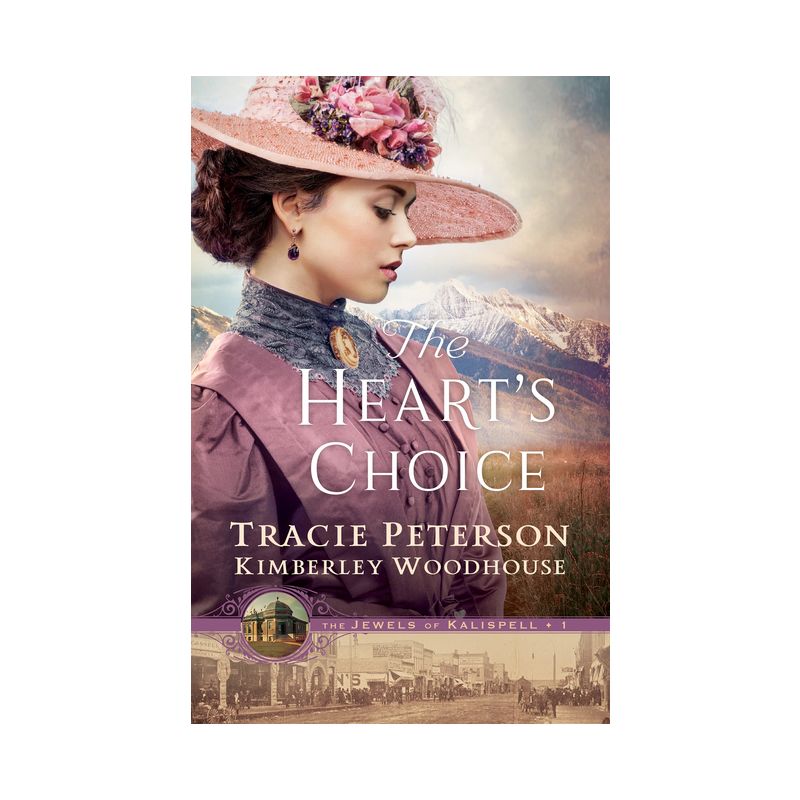 The Heart's Choice - (The Jewels of Kalispell) by Tracie Peterson & Kimberley Woodhouse, 1 of 2